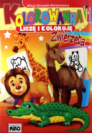 Kolorowanka Liczę i koloruję Zwierzęta - Alicja Groszek-Abramowicz [KSIĄŻKA]