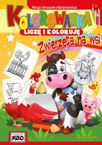 Kolorowanka Liczę i koloruję Zwierzęta na wsi - Alicja Groszek-Abramowicz [KSIĄŻKA]