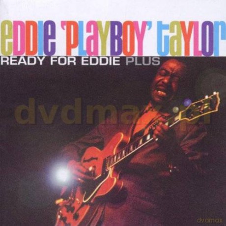 Eddie Playboy Taylor: Ready For Eddie [CD]