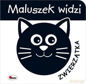 Maluszek widzi Zwierzątka [KSIĄŻKA]