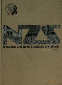 Niezależne Zrzeszenie Studentów w Krakowie - Joanna Dutka, Maciej Zakrzewski [KSIĄŻKA]