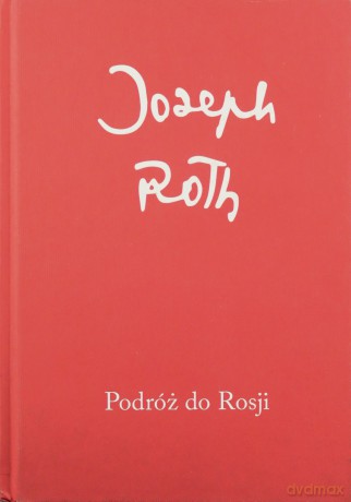 Podróż do Rosji - Joseph Roth [KSIĄŻKA]