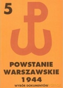 Powstanie Warszawskie 1944. Wybór dokumentów tom V 19-21 VIII 1944 - Piotr Matusak [KSIĄŻKA]