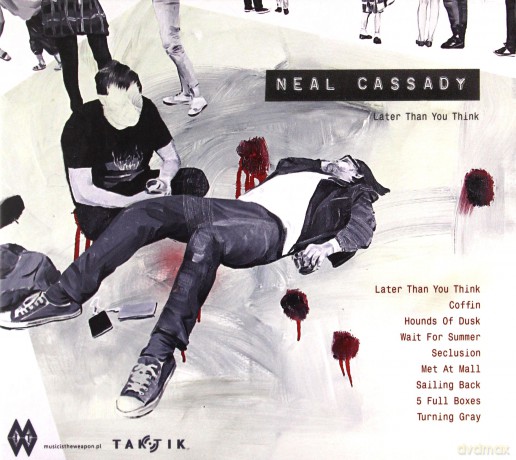 Neal Cassady: Later Than You Think [CD]