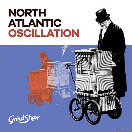 North Atlantic Oscillation: Grind Show (digipack) [CD]