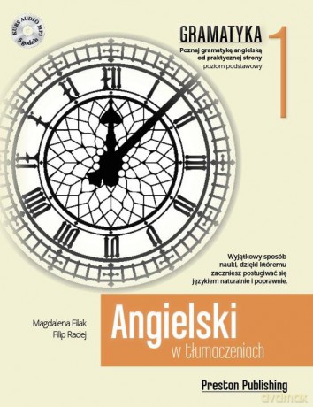 Angielski w tłumaczeniach. Gramatyka 1 Poziom A1 - Magdalena Filak, Filip Radej [KSIĄŻKA]