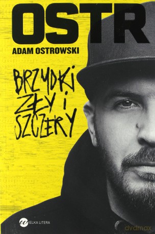 Brzydki zły i szczery - Adam Ostrowski [KSIĄŻKA]