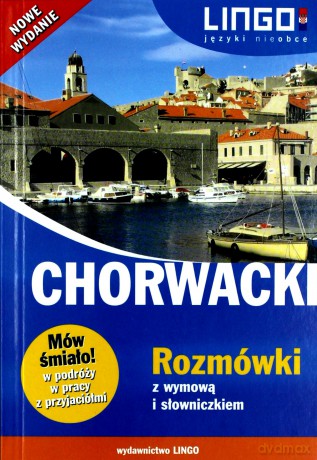 Chorwacki rozmówki z wymową i słowniczkiem. Mów śmiało - Karolina Brusić, Zuzanna Brusić [KSIĄŻKA]