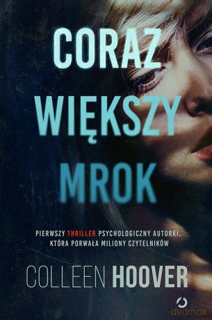 Coraz większy mrok - Colleen Hoover [KSIĄŻKA]