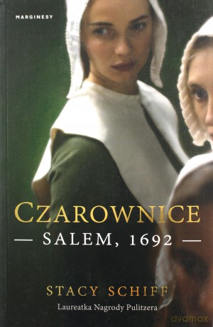Czarownice Salem 1692 - Stacy Schiff [KSIĄŻKA]
