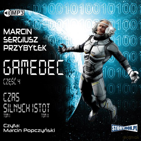 Czas silnych istot. Gamedec (Tom 4) - Marcin Sergiusz Przybyłek [AUDIOBOOK]