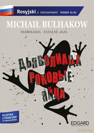 Diaboliada fatalne jaja. Adaptacja klasyki z ćwiczeniami - Michaił Bułhakow [KSIĄŻKA]