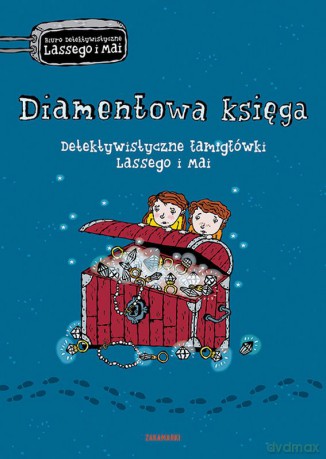 Biuro detektywistyczne Lassego i Mai - Diamentowa księga. Detektywistyczne łamigłówki Lassego i Mai. - Martin Widmark, Helena Willis [KSIĄŻKA]