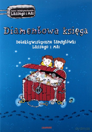Biuro detektywistyczne Lassego i Mai - Diamentowa księga. Detektywistyczne łamigłówki Lassego i Mai. - Martin Widmark, Helena Willis [KSIĄŻKA]