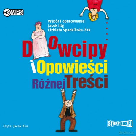 Dowcipy i opowieści różnej treści - Wybór I Opracowanie: Jacek Illg, Elżbieta Spadzińska-Żak [AUDIOBOOK]