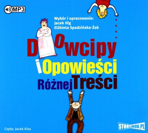 Dowcipy i opowieści różnej treści - Wybór I Opracowanie: Jacek Illg, Elżbieta Spadzińska-Żak [AUDIOBOOK]