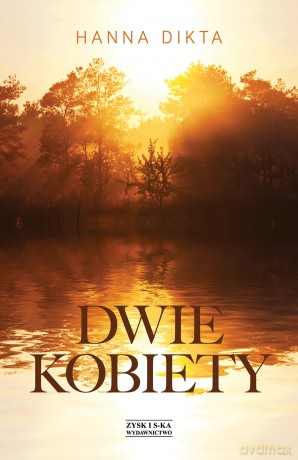 Dwie kobiety - Hanna Dikta [KSIĄŻKA]
