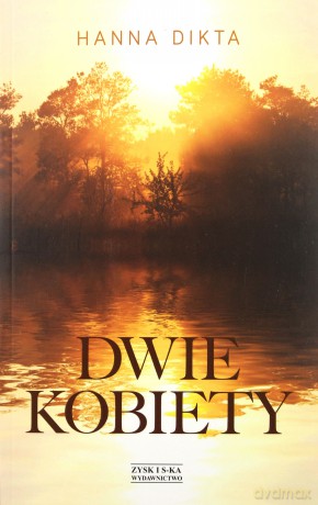 Dwie kobiety - Hanna Dikta [KSIĄŻKA]