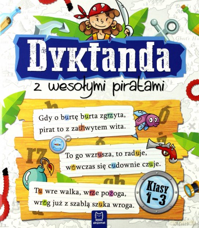 Dyktanda z wesołymi piratami. Klasy 1-3 [KSIĄŻKA]