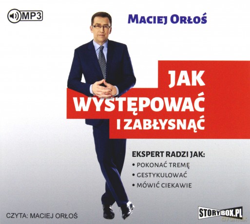 Jak występować i zabłysnąć - Maciej Orłoś [AUDIOBOOK]