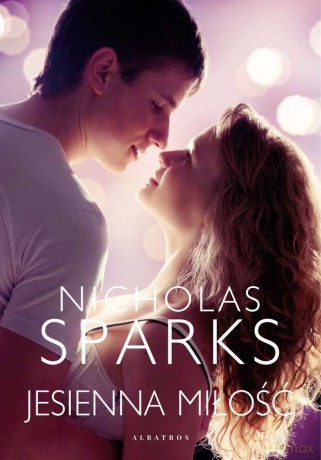 Jesienna miłość - Nicholas Sparks [KSIĄŻKA]
