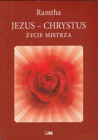 Jezus Chrystus. Życie mistrza - Ramtha [KSIĄŻKA]