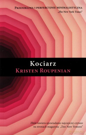 Kociarz - Kristen Roupenian [KSIĄŻKA]