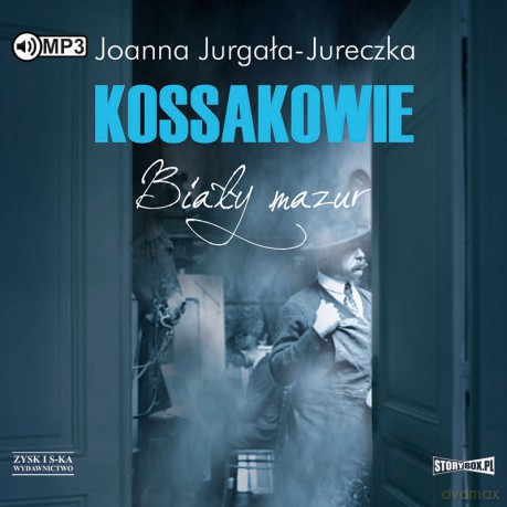 Kossakowie. Biały Mazur - Joanna Jurgała-Jureczka [AUDIOBOOK]