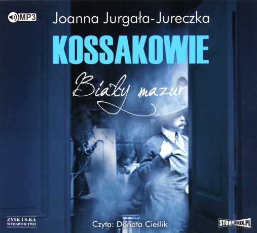 Kossakowie. Biały Mazur - Joanna Jurgała-Jureczka [AUDIOBOOK]