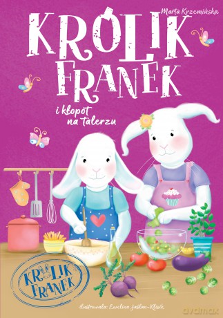 Królik Franek i kłopot na talerzu - Marta Krzemińska [KSIĄŻKA]