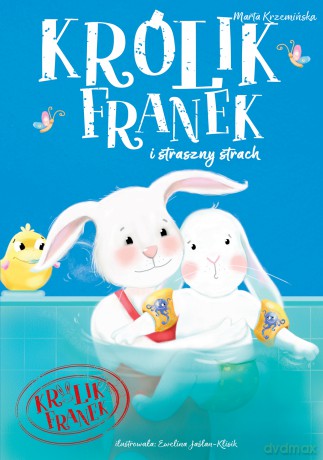 Królik Franek i straszny strach - Marta Krzemińska [KSIĄŻKA]