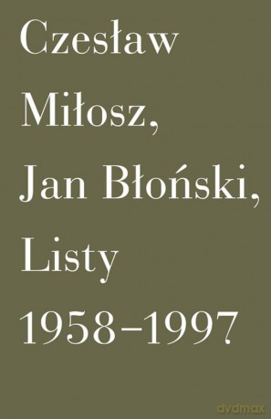 Listy 1958-1997 - Czesław Miłosz, Jan Błoński [KSIĄŻKA]