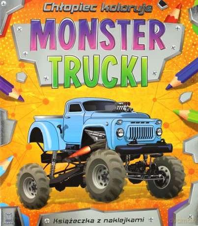 Monster trucki. Chłopiec koloruje [KSIĄŻKA]