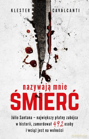 Nazywają mnie śmierć - Klester Cavalcanti [KSIĄŻKA]