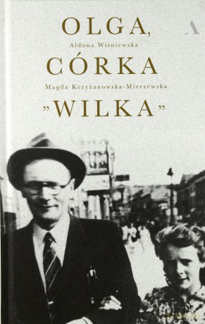 Olga. Córka wilka - Magdalena Krzyżanowska-Mierzewska, Aldona Wiśniewska [KSIĄŻKA]