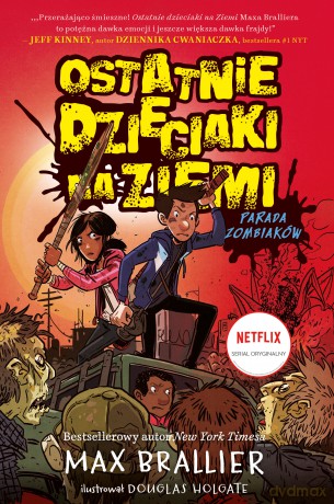 Parada zombiaków. Ostatnie dzieciaki na ziemi (Tom 2) - Max Brallier [KSIĄŻKA]