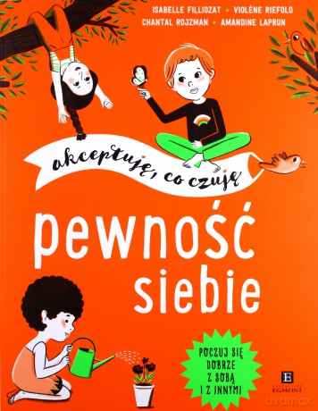 Pewność siebie. Akceptuję co czuję [KSIĄŻKA]