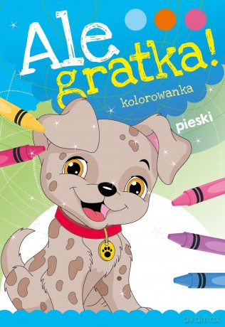 Pieski ale gratka [KSIĄŻKA]