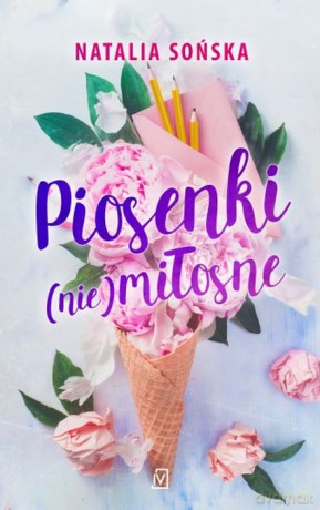 Piosenki niemiłosne - Natalia Sońska [KSIĄŻKA]