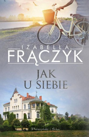 Jak u siebie - Izabela Frączyk [KSIĄŻKA]