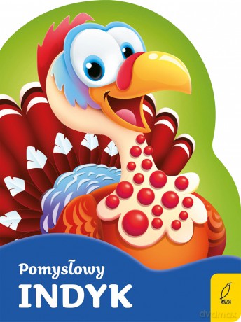 Pomysłowy indyk. Wykrojnik [KSIĄŻKA]