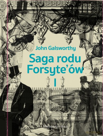 Posiadacz. Saga rodu Forsyteów (Tom 1) - John Galsworthy [KSIĄŻKA]