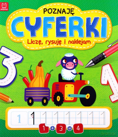 Poznaję cyferki. Liczę, rysuję i naklejam [KSIĄŻKA]