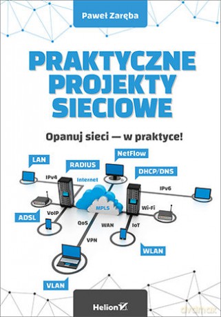 Praktyczne projekty sieciowe - Paweł Zaręba [KSIĄŻKA]