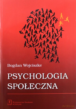 Psychologia społeczna - Bogdan Wojciszke [KSIĄŻKA]