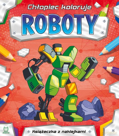 Roboty. Chłopiec koloruje [KSIĄŻKA]