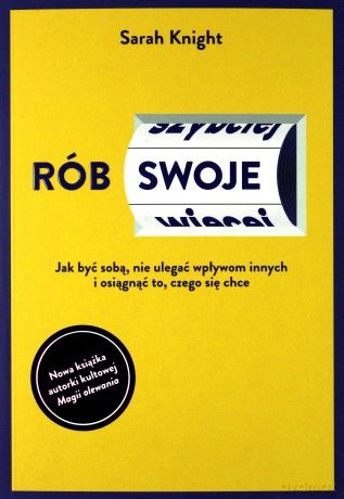 Rób swoje - Sarah Knight [KSIĄŻKA]