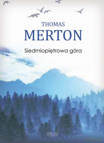 Siedmiopiętrowa góra - Thomas Merton [KSIĄŻKA]