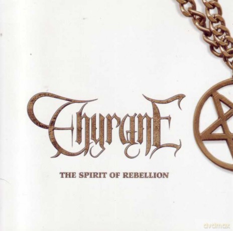 Thyrane: The Spirit Of Rebellion [CD]