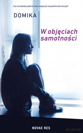W objęciach samotności - Domika [KSIĄŻKA]